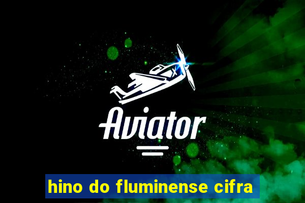 hino do fluminense cifra